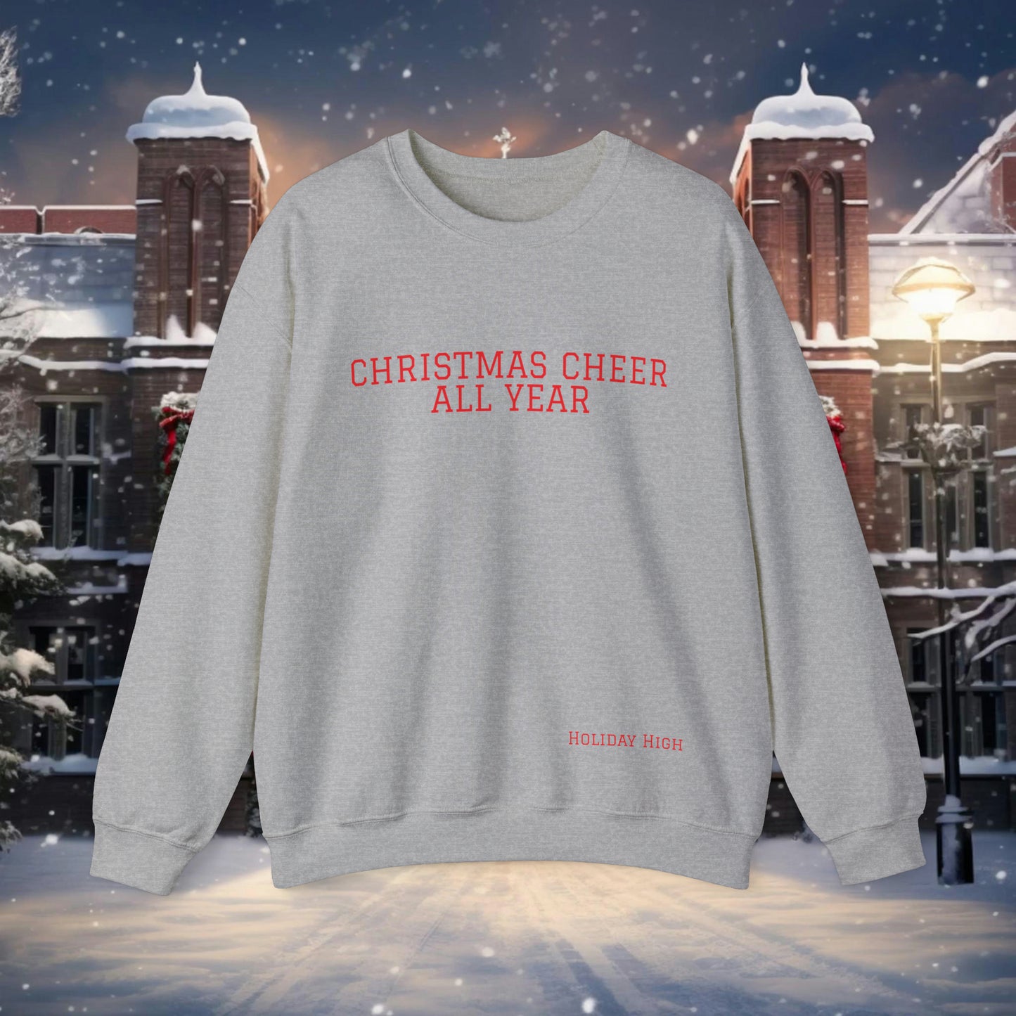 Christmas Cheer All Year, Varsity Sweatshirt