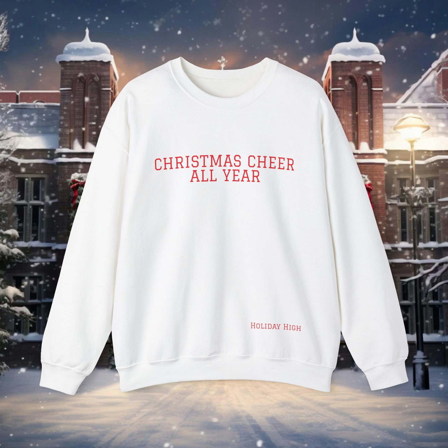 Christmas Cheer All Year, Varsity Sweatshirt