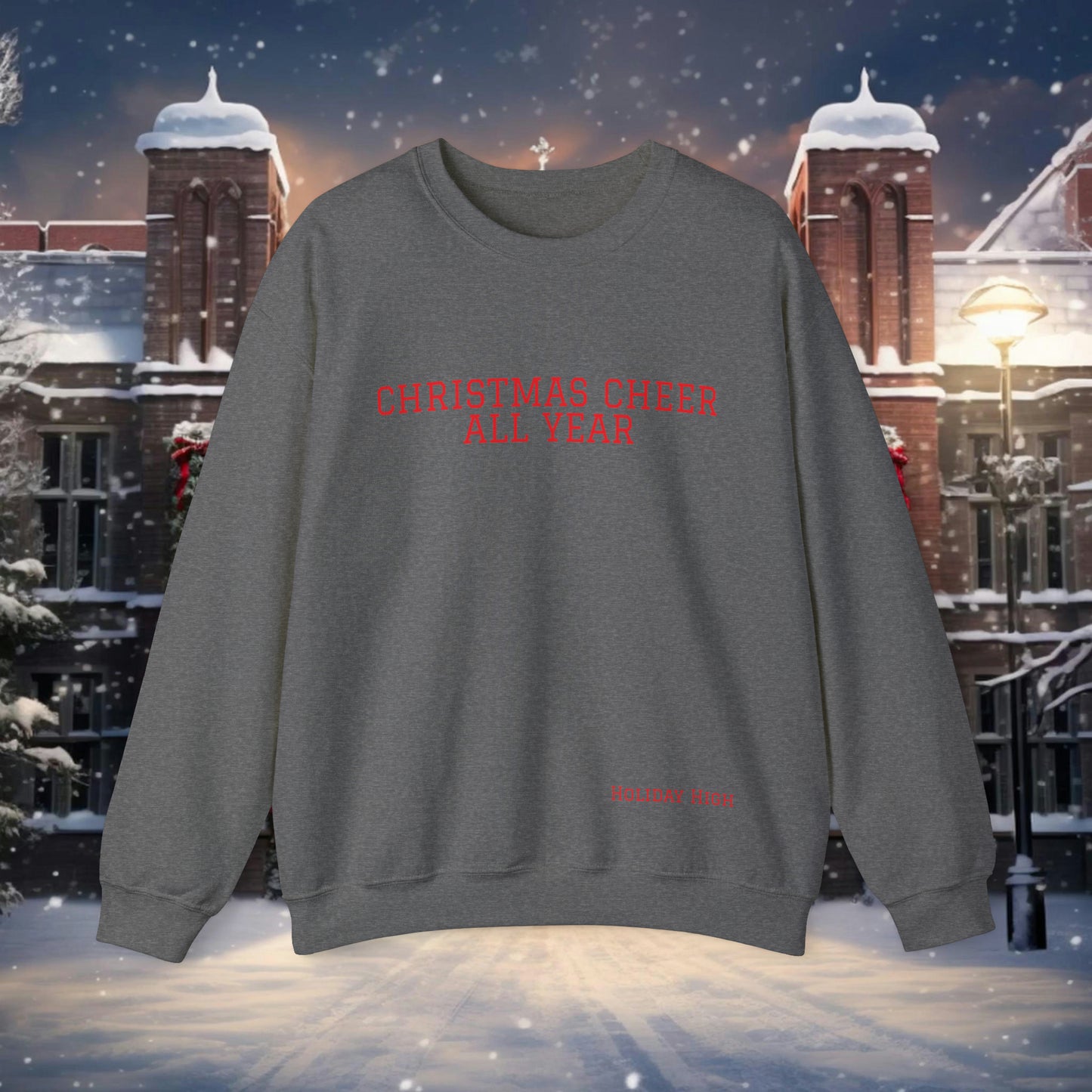 Christmas Cheer All Year, Varsity Sweatshirt
